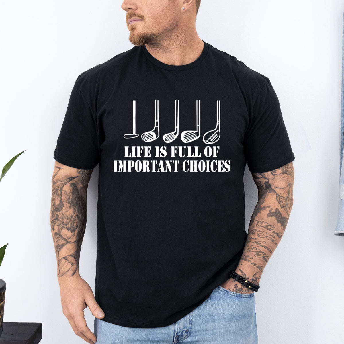 Life Is Full Of Improtant Choices Funny Tee For Men