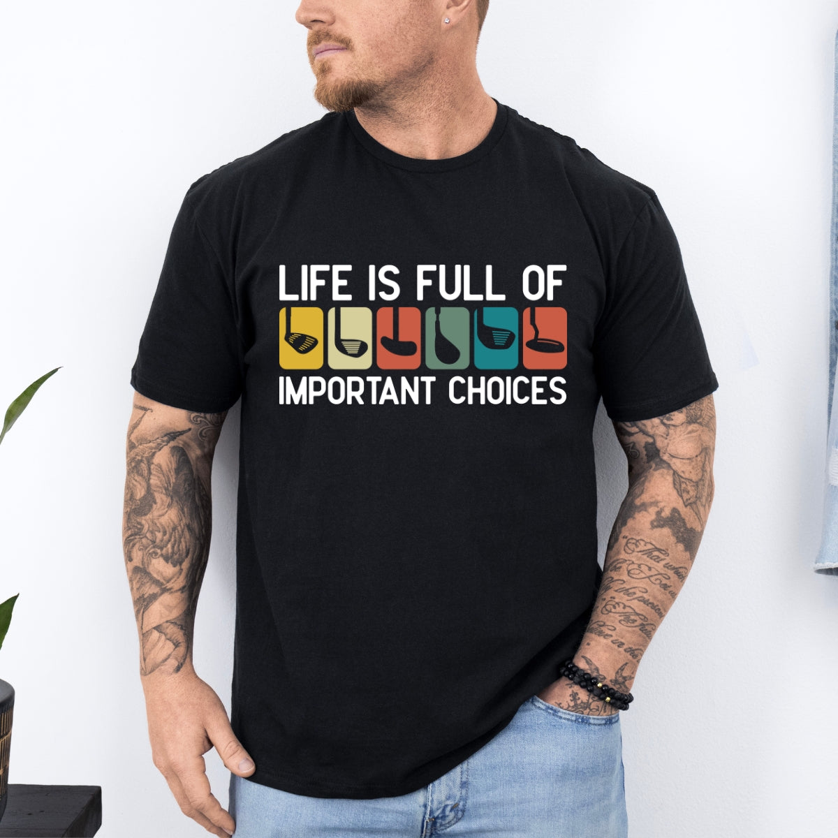 Life Is Full Of Improtant Choices Golf Tee For Men