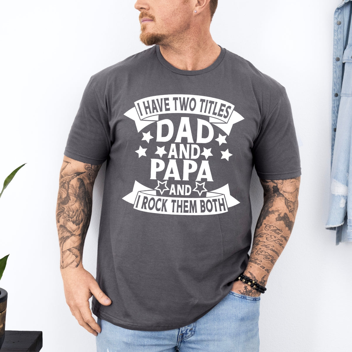 I Have Two title Dad And Papa And I Rock Them Both Tee For Men