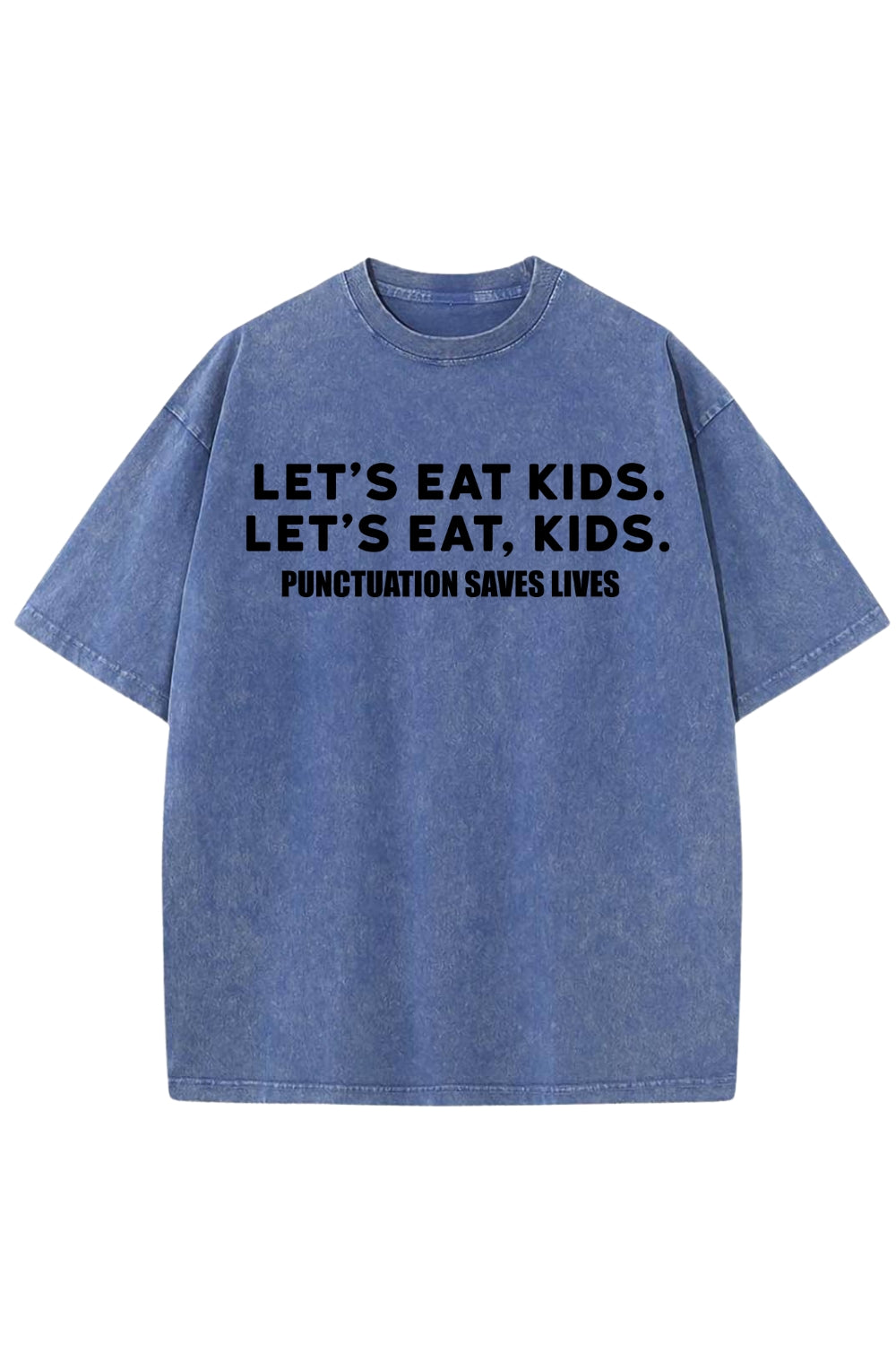 Let's Eat Kids Punctuation Saves Lives Washed T-Shirt