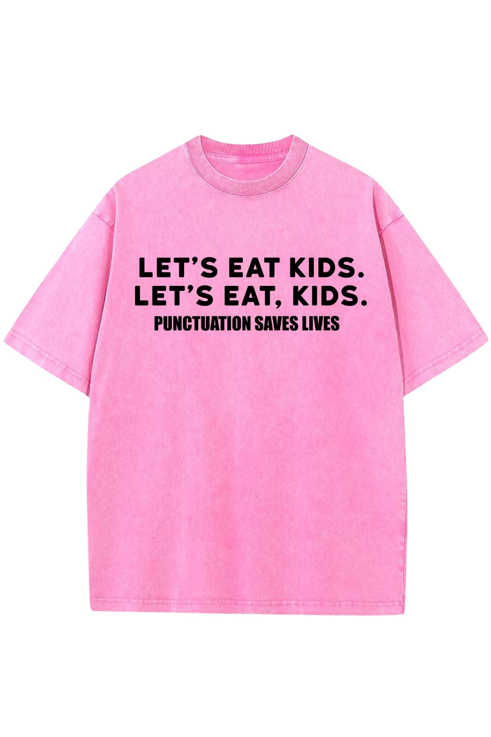 Let's Eat Kids Punctuation Saves Lives Washed T-Shirt