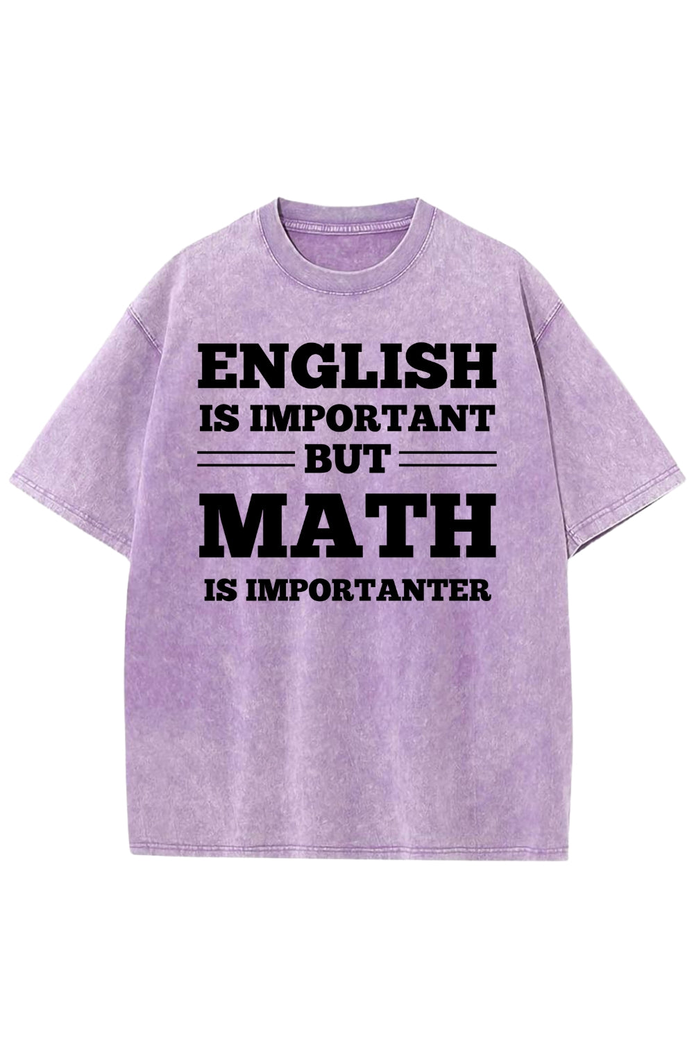 English Is Important But Math Is Importanter Washed T-Shirt