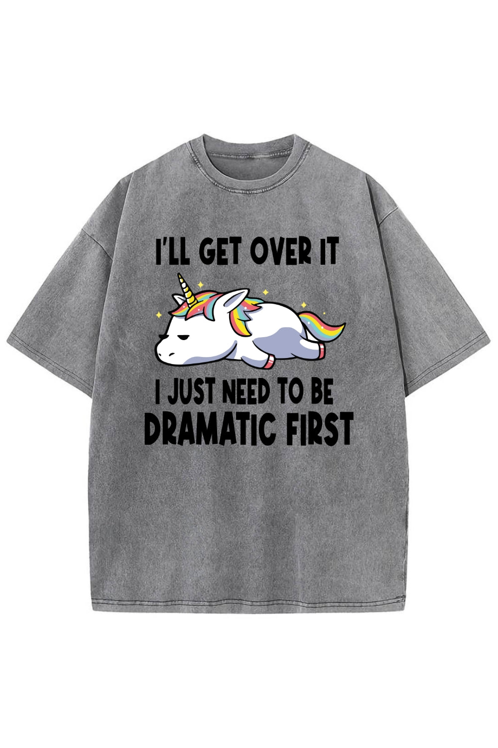 I'll Get Over It Sleeping Unicorn Washed T-Shirt