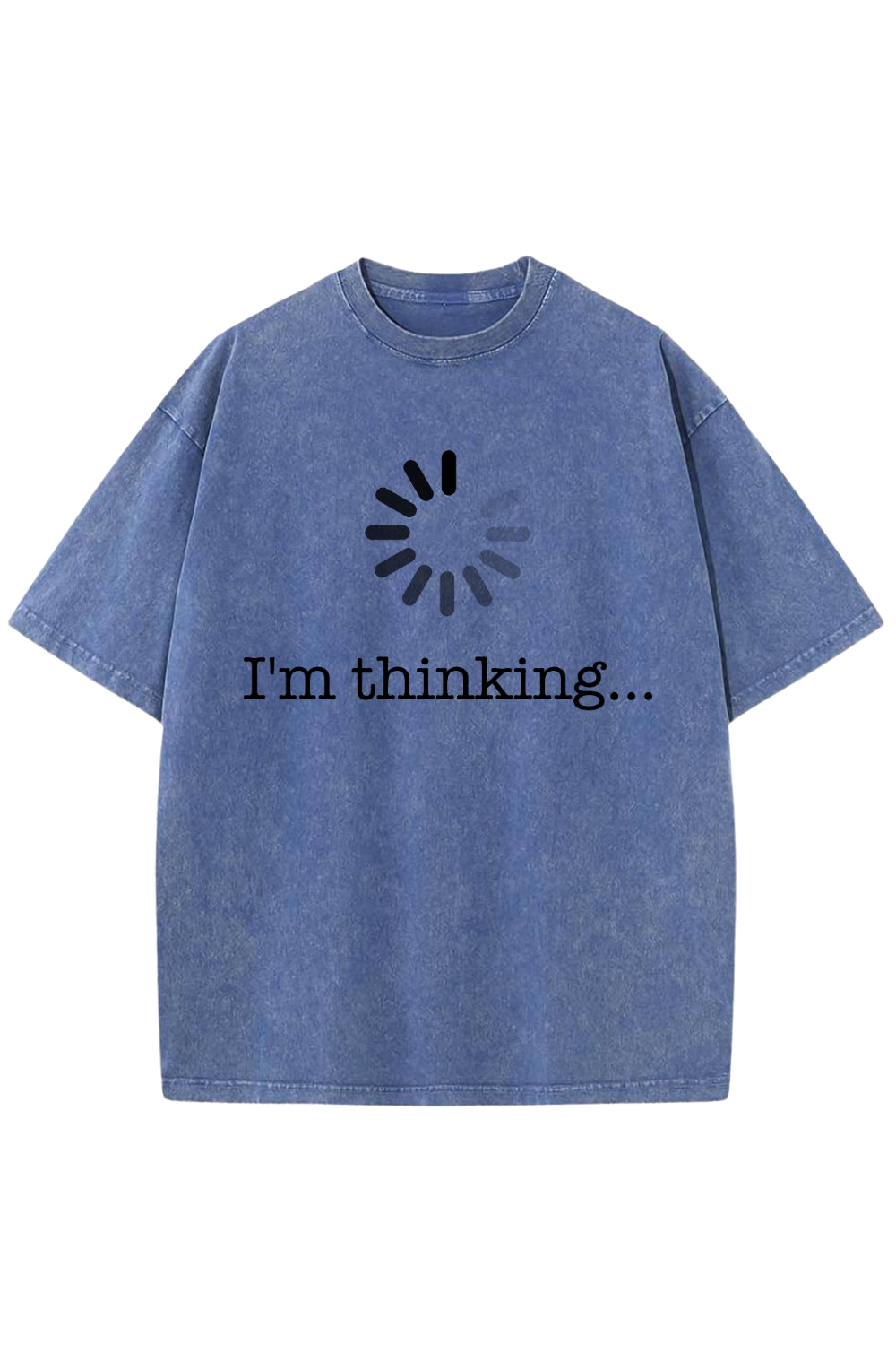 I'm Thinking Loading Washed T-Shirt
