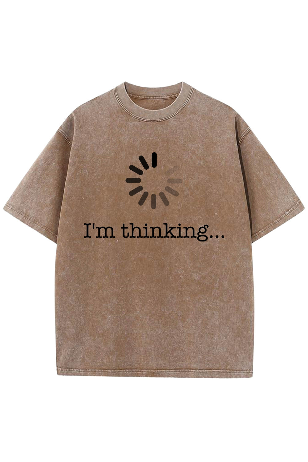 I'm Thinking Loading Washed T-Shirt