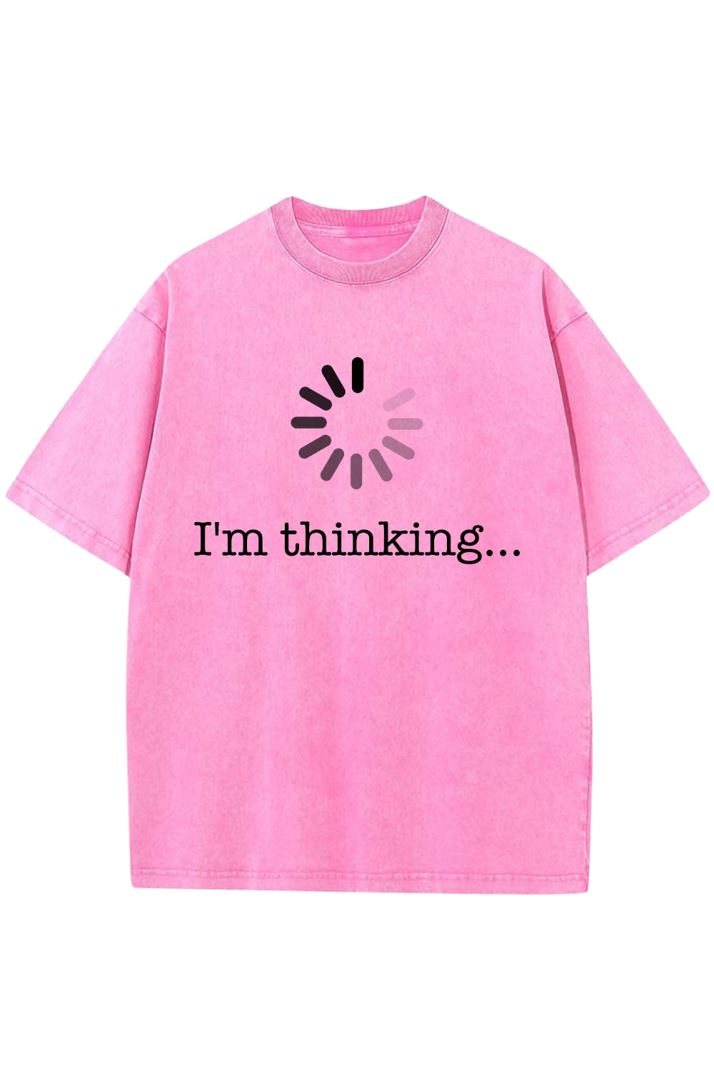 I'm Thinking Loading Washed T-Shirt