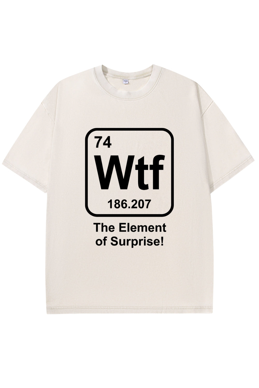 WTF The Element of Surprise Washed T-Shirt